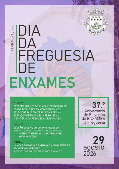 COMEMORAÇÃO DO 37.º ANIVERSÁRIO DA FREGUESIA DE ENXAMES | 29 DE AGOSTO